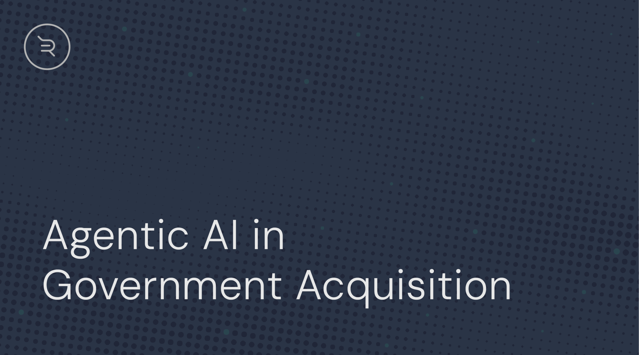 Agentic AI in Government Acquisition: Meeting Mission Speed with Intelligence 